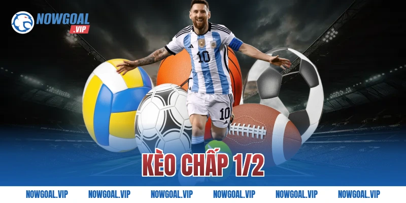 kèo chấp 1/2